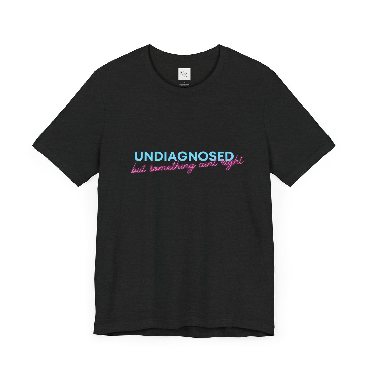 Undiagnosed But Something Ain't Right