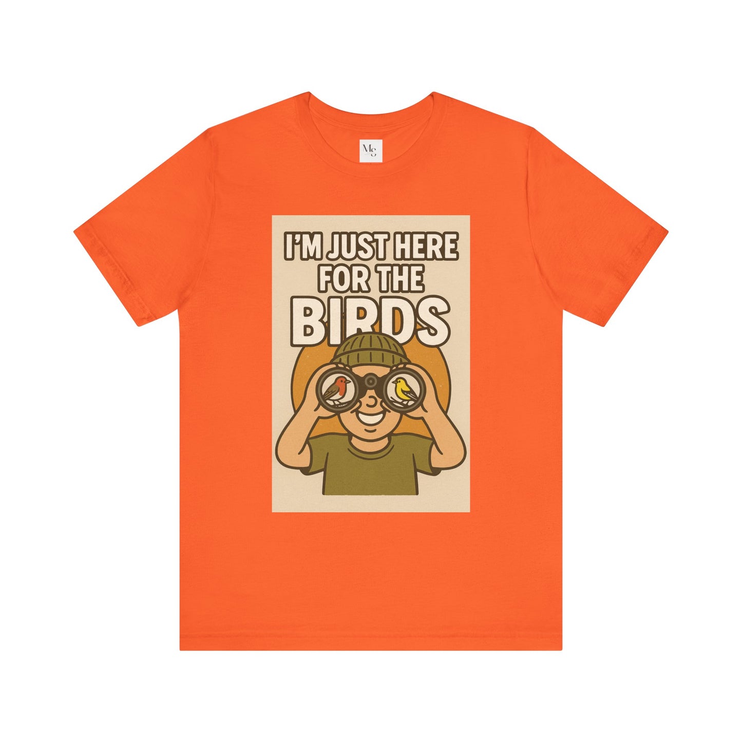 Just here for the birds-birdwatcher tee