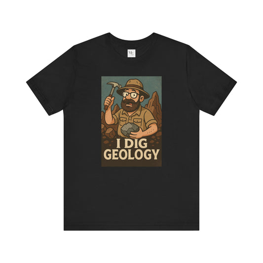 I dig geology tee