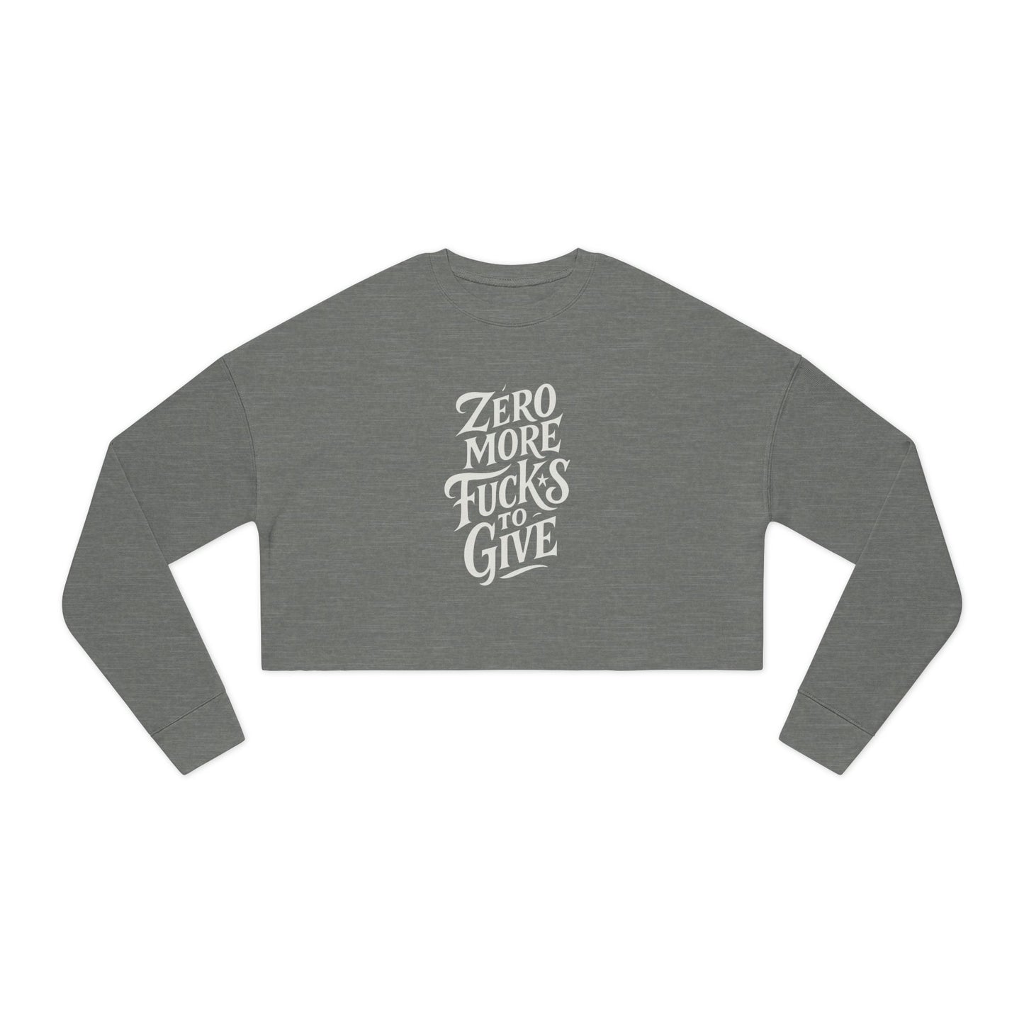 Zero More Fucks to Give Cropped Sweatshirt – Sassy Unisex Pullover | Bold Statement Apparel | Funny Gift for Birthdays & Self-Care