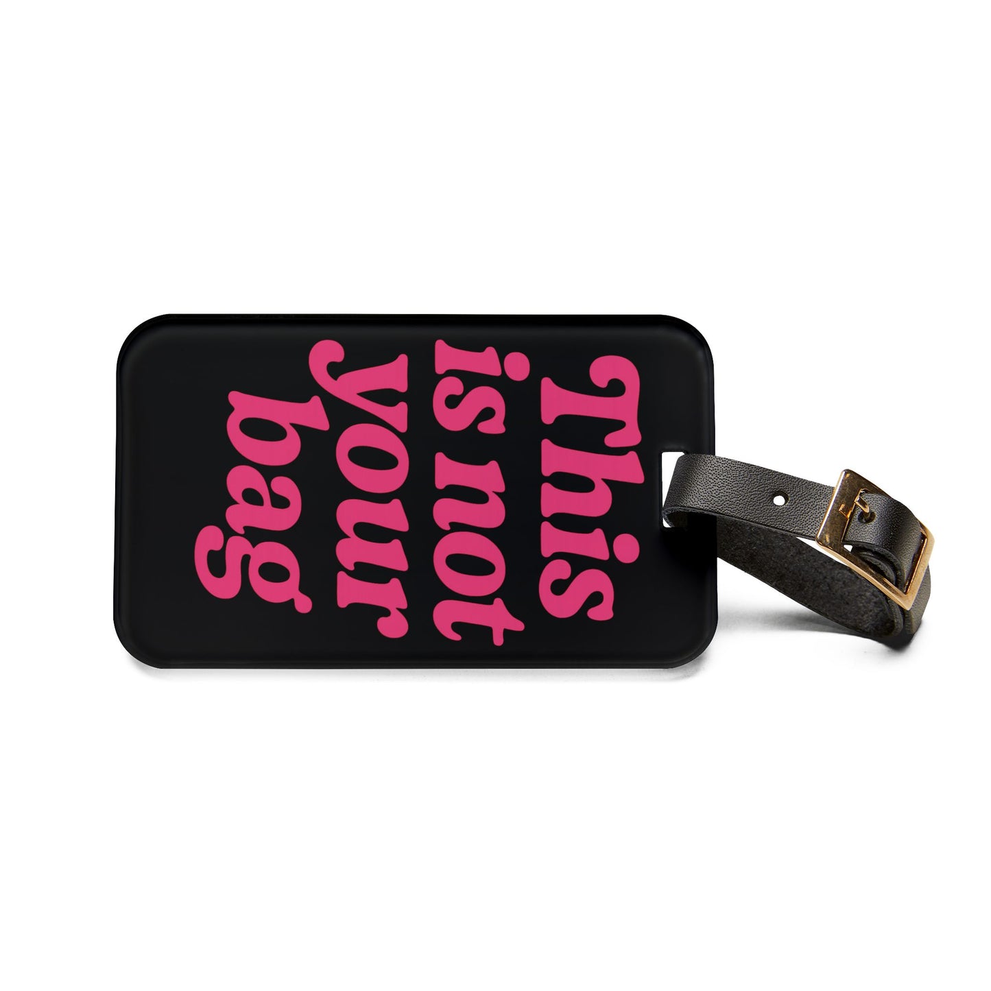 Luggage Tag - 'This is Not Your Bag'