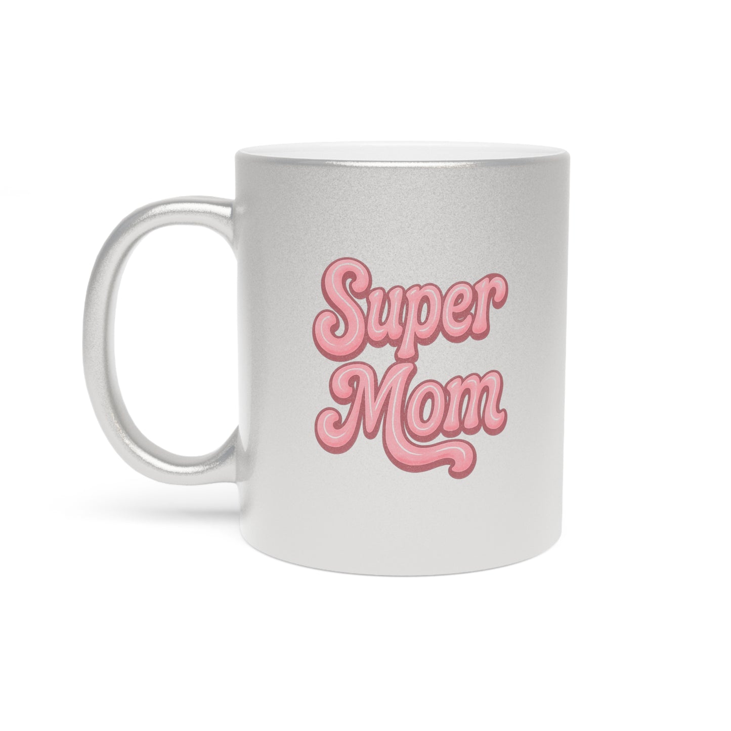 Super Mom Metallic Mug - Silver