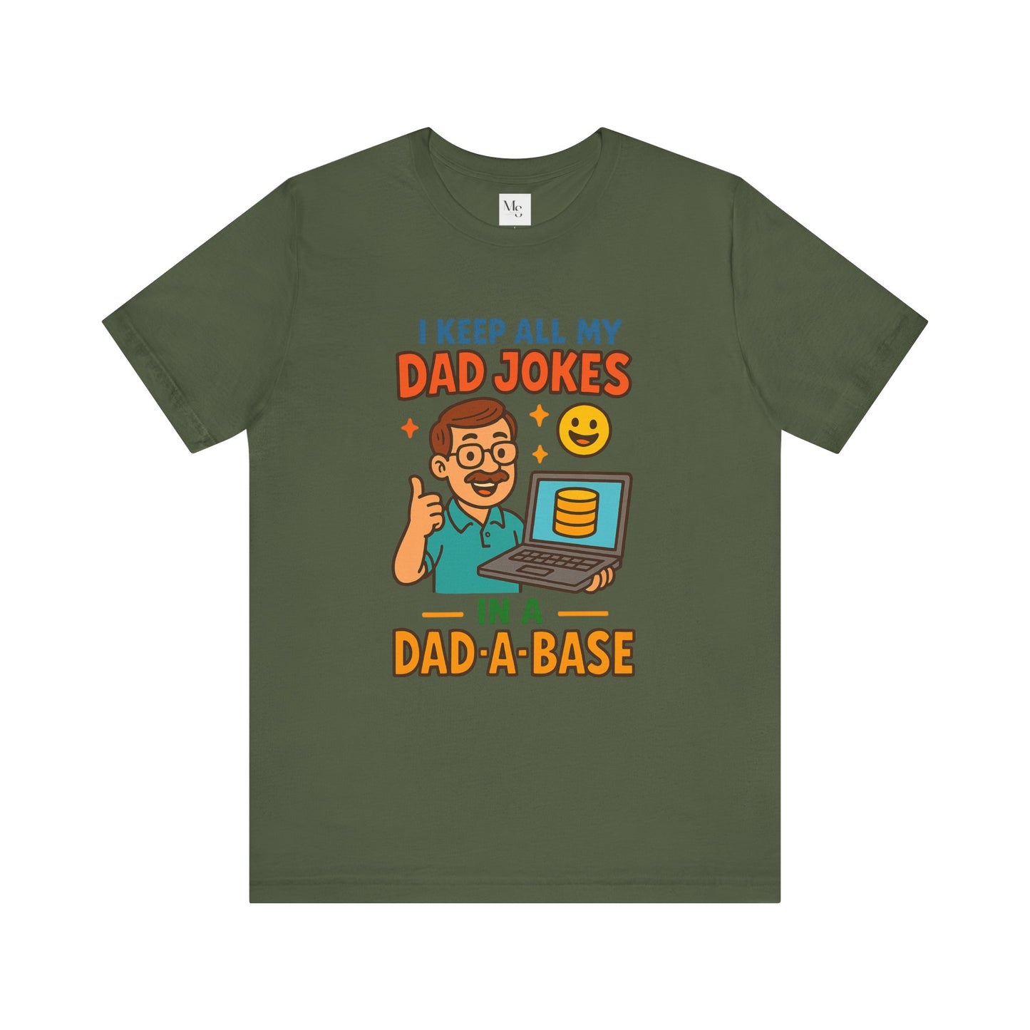 I Keep All My Dad Jokes in a Dad-a-base T-Shirt – Funny Father's Day Gift | Programmer Dad Shirt | Geeky Dad Humor Tee