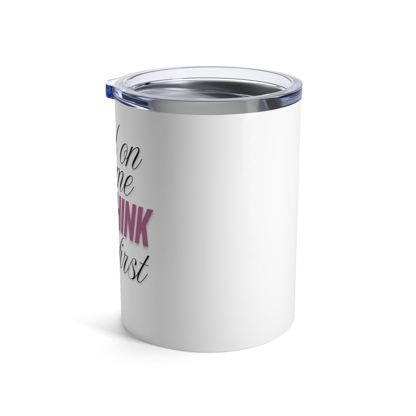 Funny Overthinker Tumbler 10oz